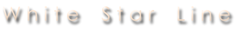 W h i t e    S t a r    L i n e
