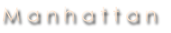 M a n h a t t a n
