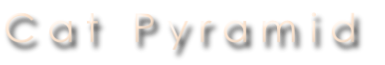 C a t   P y r a m i d
