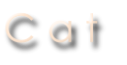 C a t
